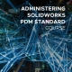 SOLIDWORKS-PDM-Standard-CAD-Editor-Course
