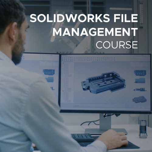 SOLIDWORKS-File-Management-Course
